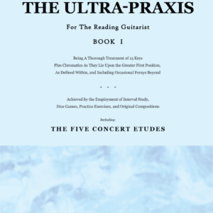 THE ULTRA-PRAXIS For The Reading Guitarist Book I + Digital Audio Download